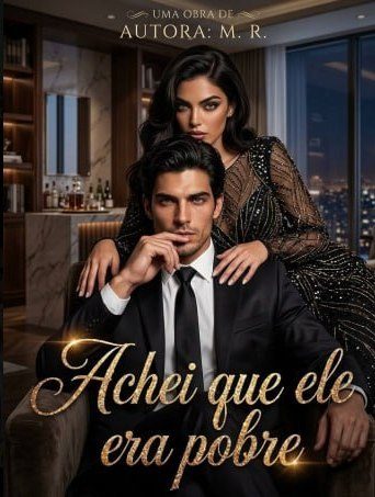 Capa da minissérie Achei que Ele Era Pobre