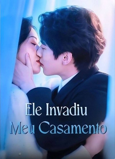 Capa da minissérie Ele Invadiu Meu Casamento