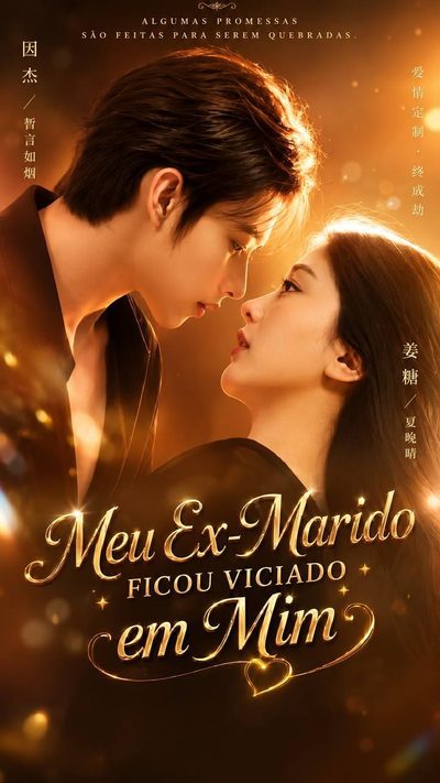 Capa da minissérie Meu Ex-marido Ficou Viciado em Mim