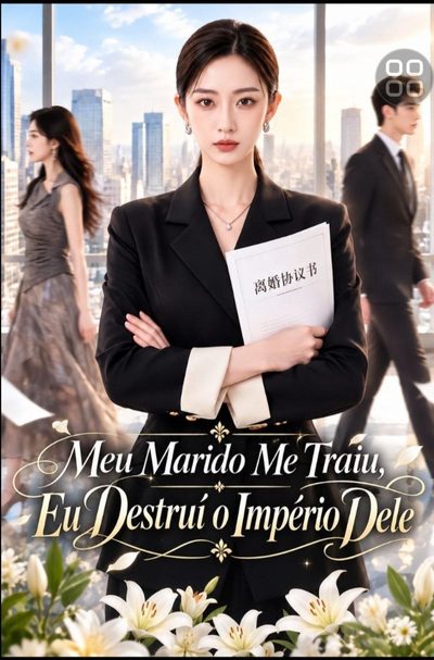 Capa da minissérie Meu Marido Me Traiu, Eu Destruí o Império dele