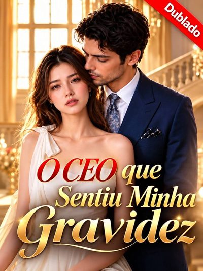 Capa da minissérie O CEO que Sentiu Minha Gravidez(dublado)