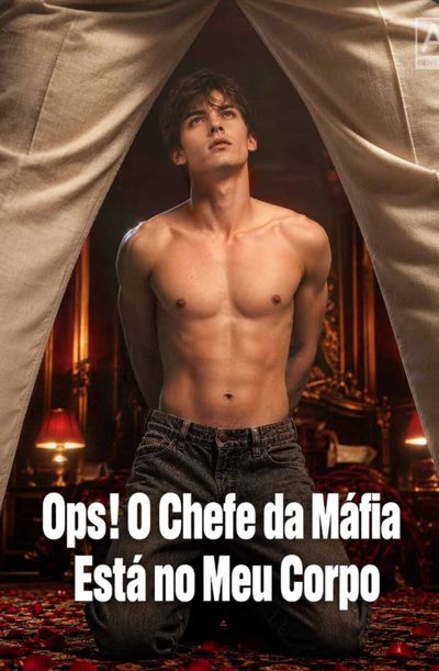 Capa da minissérie Ops! o Chefe da Máfia Está no Meu Corpo Bl �