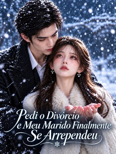 Capa da minissérie Pedi o Divórcio e Meu Marido Finalmente Se Arrependeu