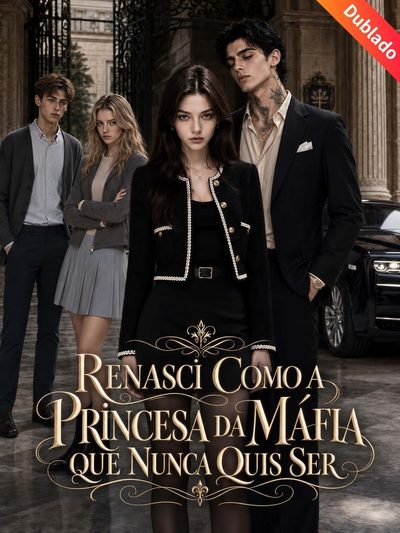 Capa da minissérie Renasci Como a Princesa da Máfia que Nunca Quis Ser