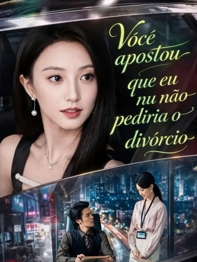 Capa da minissérie Você Apostou que Eu Não Pediria o Divórcio